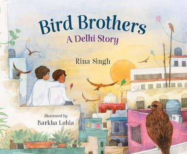 Bird Brothers — A Delhi Story book cover